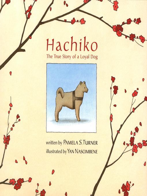 Title details for Hachiko by Pamela S. Turner - Available